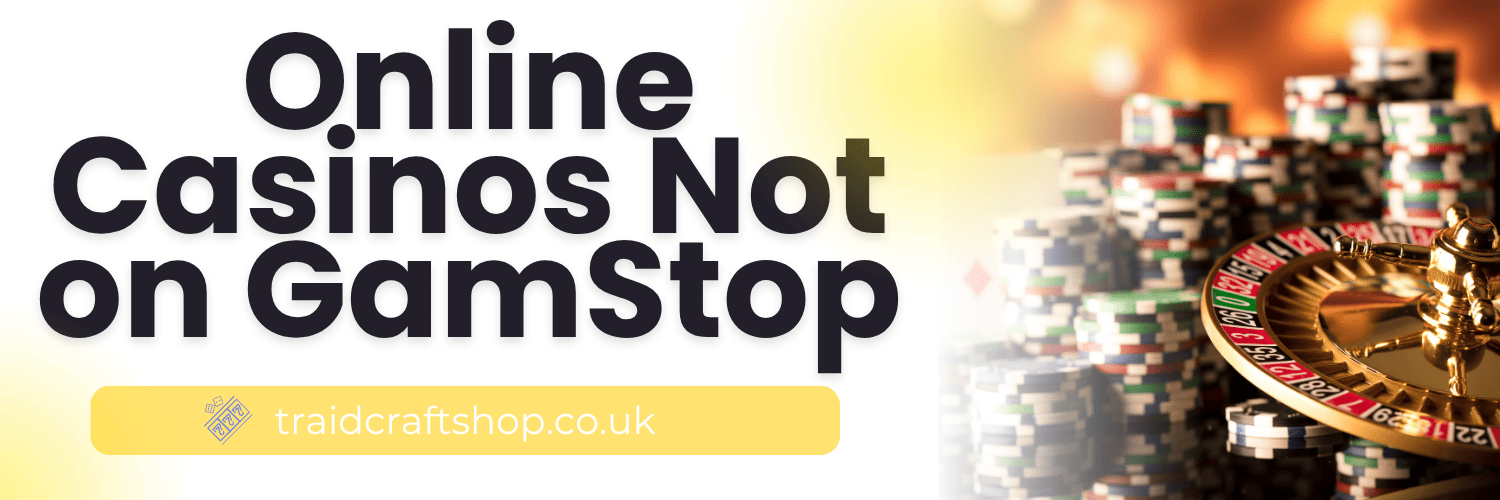 Explore the World of Non-Gamstop Casinos